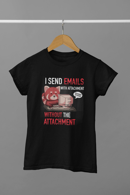 I send emails with attachment without the attachment T-shirt