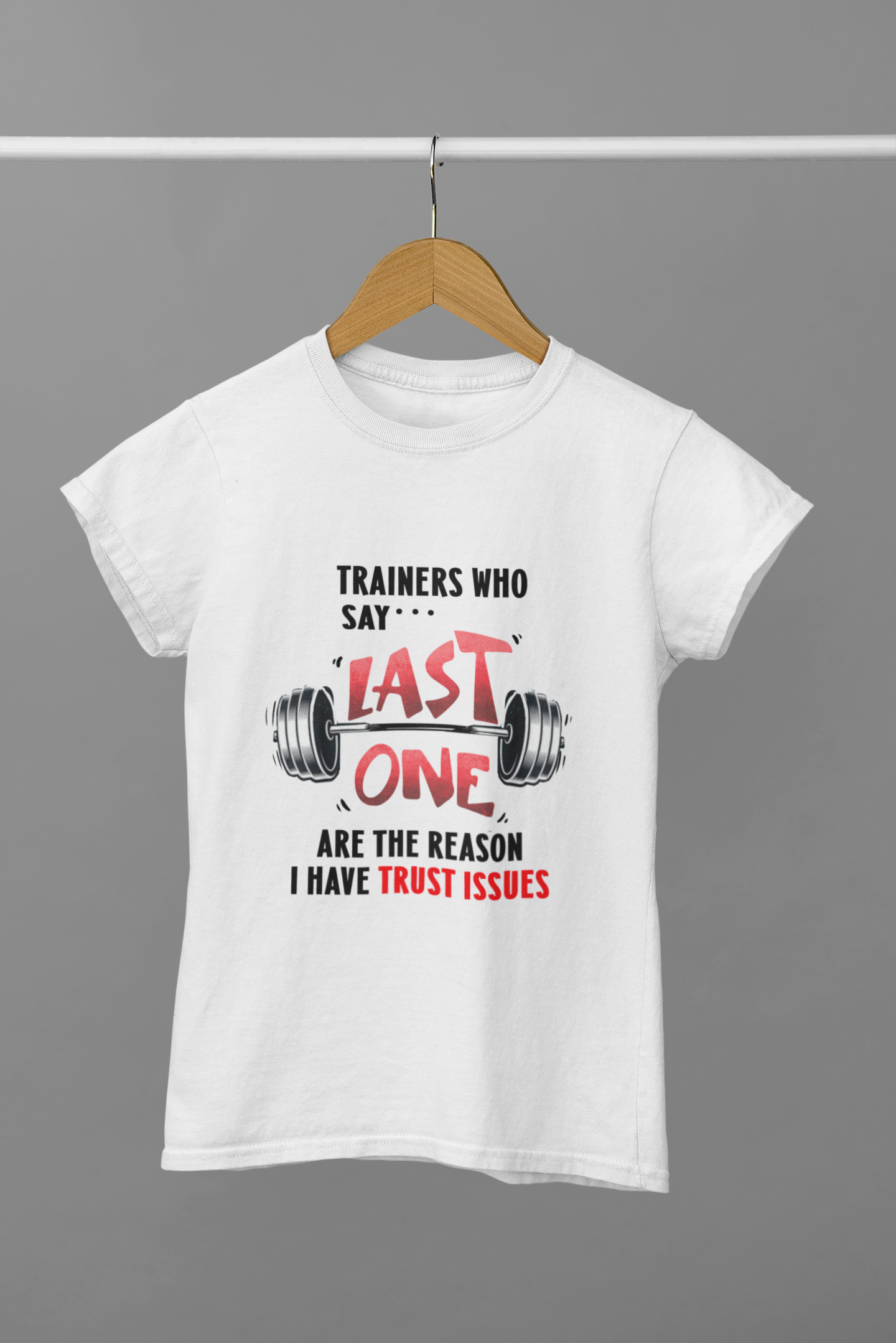 Trainers who say last one T-shirt